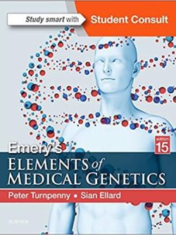 Emery’s Elements of Medical Genetics (15th Edition)