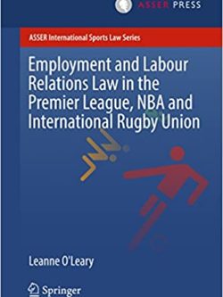 Employment and Labour Relations Law in the Premier League; NBA and International Rugby Union