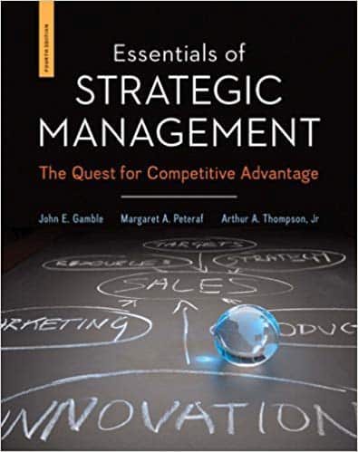 Essentials of Strategic Management: The Quest for Competitive Advantage (4th Edition)