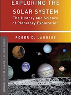 Exploring the Solar System: The History and Science of Planetary Exploration