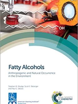 Fatty Alcohols: Anthropogenic and Natural Occurrence in the Environment (2nd Edition)