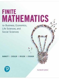 Finite Mathematics for Business; Economics; Life Sciences; and Social Sciences (14th Edition)
