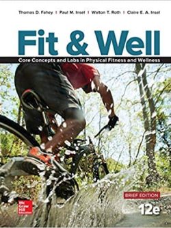 Fit and Well Brief Edition: Core Concepts and Labs in Physical Fitness and Wellness (12th Edition)