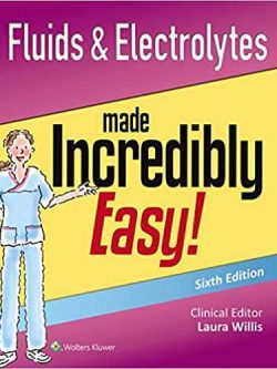 Fluids and Electrolytes Made Incredibly Easy (6th Edition)