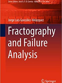 Fractography and Failure Analysis