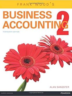 Frank Wood’s Business Accounting; Volume 2 (13th Edition)