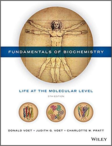 Fundamentals of Biochemistry: Life at the Molecular Level (5th Edition)