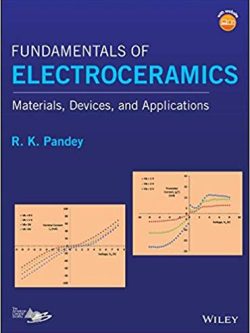 Fundamentals of Electroceramics: Materials; Devices; and Applications