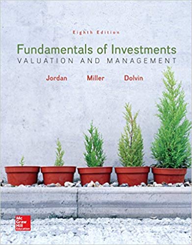 Fundamentals of Investments: Valuation and Management (8th Edition)