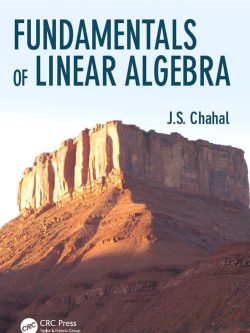 Fundamentals of Linear Algebra – Chahal