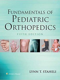 Fundamentals of Pediatric Orthopedics (5th Edition)