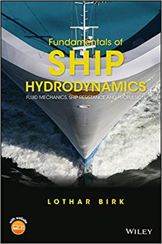 Fundamentals of Ship Hydrodynamics: Fluid Mechanics; Ship Resistance and Propulsion