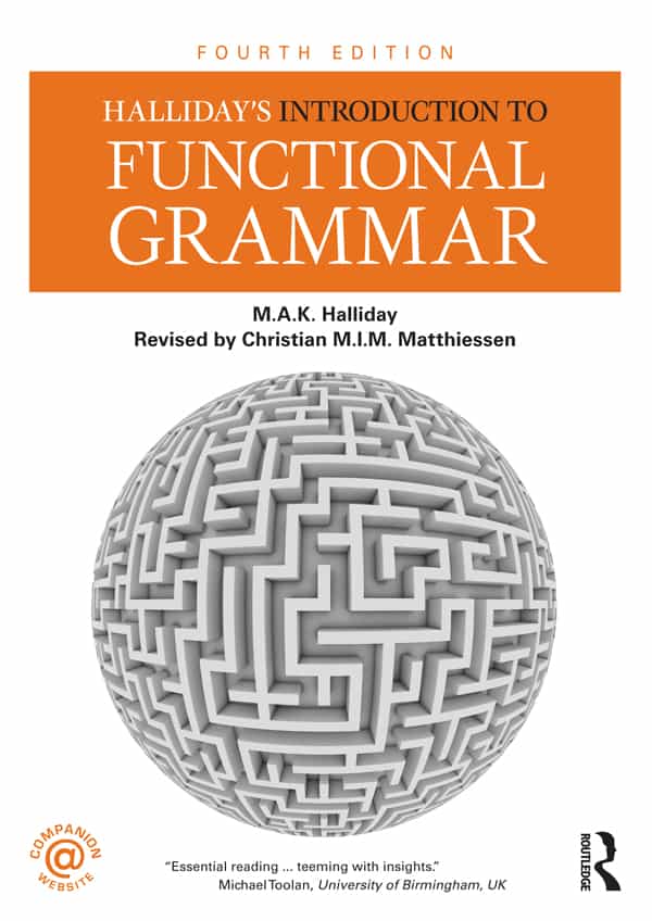 Halliday’s Introduction to Functional Grammar (4th Edition)