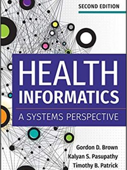 Health Informatics: A Systems Perspective (2nd Edition)