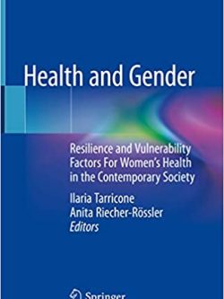 Health and Gender: Resilience and Vulnerability Factors For Women’s Health in the Contemporary Society