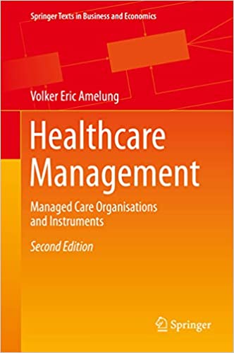 Healthcare Management: Managed Care Organisations and Instruments (2nd Edition)