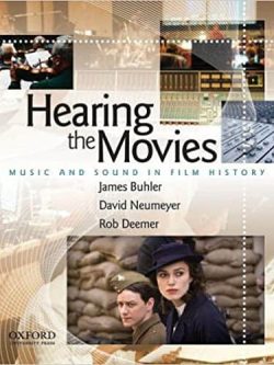 Hearing the Movies: Music and Sound in Film History