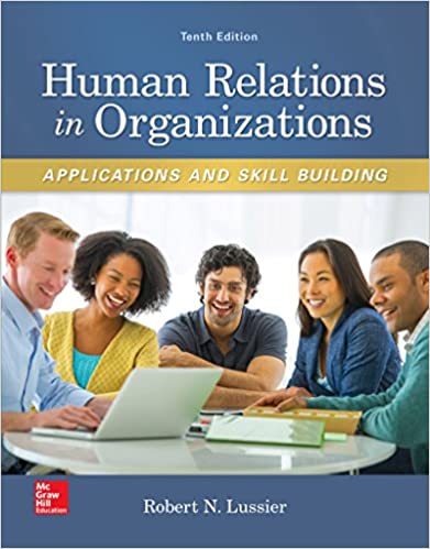 Human Relations in Organizations: Applications and Skill Building (10th Edition)