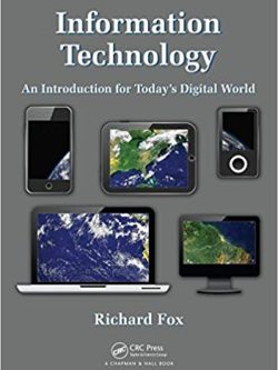 Information Technology: An Introduction for Today’s Digital World