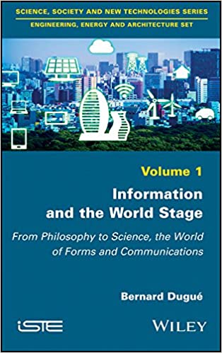 Information and the World Stage: From Philosophy to Science; the World of Forms and Communications