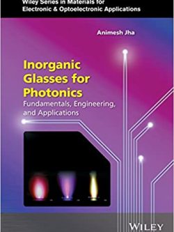 Inorganic Glasses for Photonics: Fundamentals; Engineering; and Applications