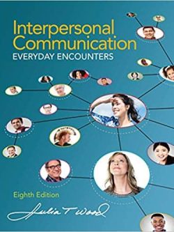 Interpersonal Communication: Everyday Encounters (8th Edition)