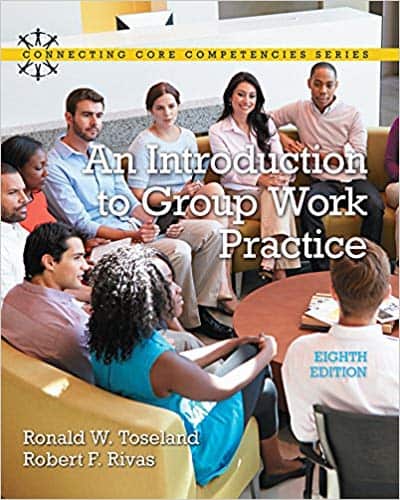 An Introduction to Group Work Practice (8th Edition) – Connecting Core Competencies