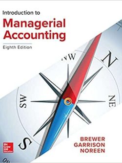 Introduction to Managerial Accounting (8th Edition)
