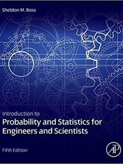 Introduction to Probability and Statistics for Engineers and Scientists (5th Edition)