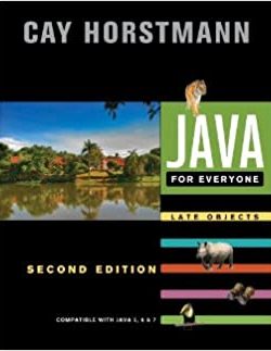 Java For Everyone: Compatible with Java 5; 6; and 7 – Late Objects (2nd Edition)