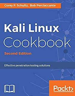 Kali Linux Cookbook: Effective Penetration Testing Solutions (2nd Edition)