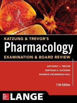 Katzung and Trevor’s Pharmacology Examination and Board Review (11th Edition)