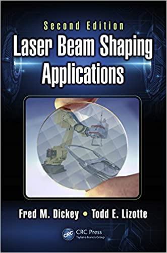 Laser Beam Shaping Applications (2nd Edition)