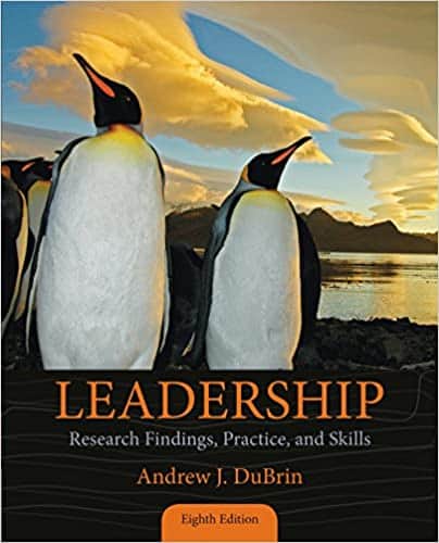 Leadership: Research Findings; Practice; and Skills (8th Edition)