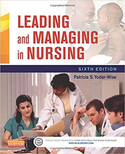 Leading and Managing in Nursing (6th Edition)