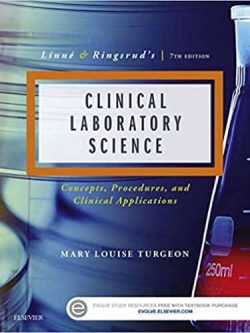 Linne & Ringsrud’s Clinical Laboratory Science: The Basics and Routine Techniques (7th Edition)