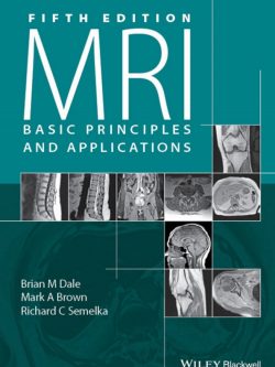MRI: Basic Principles and Applications (5th Edition)