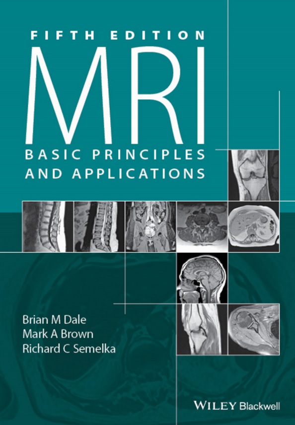 MRI: Basic Principles and Applications (5th Edition)