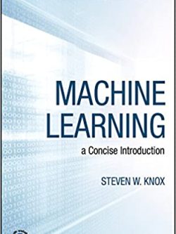 Machine Learning: a Concise Introduction