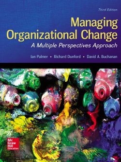Managing Organizational Change: A Multiple Perspectives Approach (3rd Edition)