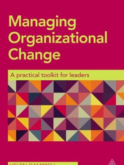Managing Organizational Change: A Practical Toolkit for Leaders