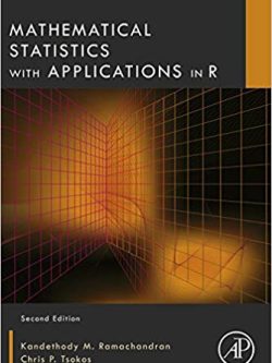 Mathematical Statistics with Applications in R (2nd Edition)