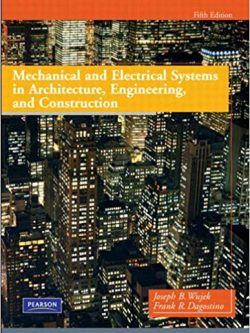 Mechanical and Electrical Systems in Architecture; Engineering and Construction (5th Edition)
