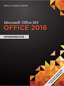 Microsoft Office 365 & Office 2016 Intermediate – Shelly Cashman Series