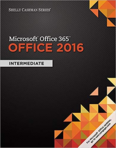 Microsoft Office 365 & Office 2016 Intermediate – Shelly Cashman Series
