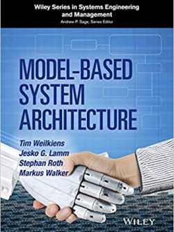 Model-Based System Architecture – (Wiley Series in Systems Engineering and Management)
