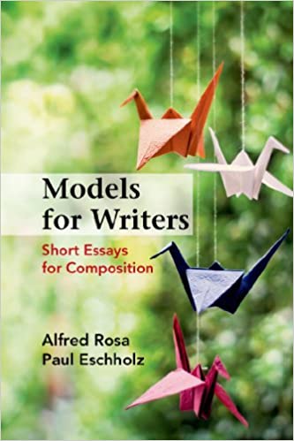 Models for Writers: Short Essays for Composition (12th Edition)