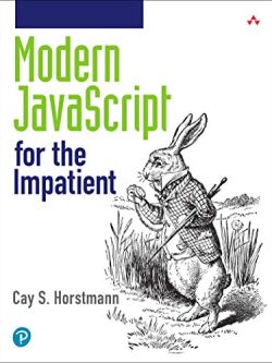 Modern JavaScript for the Impatient