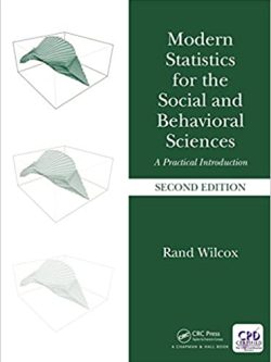 Modern Statistics for the Social and Behavioral Sciences: A Practical Introduction (2nd Edition)