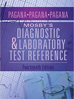 Mosby’s Diagnostic and Laboratory Test Reference (14th Edition)